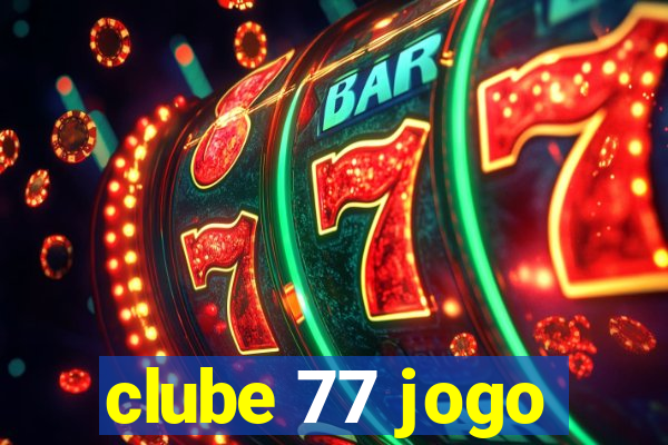 clube 77 jogo